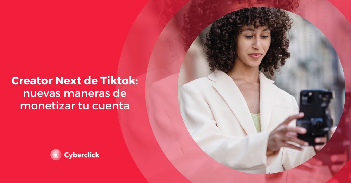 Creator Next de TikTok nuevas maneras de tu cuenta